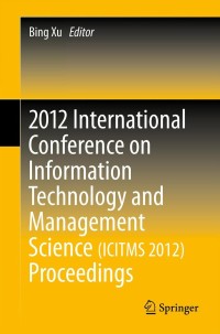 Imagen de portada: 2012 International Conference on Information Technology and Management Science(ICITMS 2012) Proceedings 9783642349096