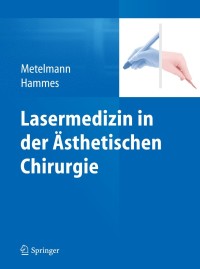 Cover image: Lasermedizin in der Ästhetischen Chirurgie 9783642349355
