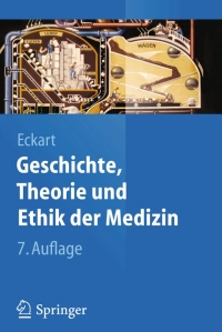 Cover image: Geschichte, Theorie und Ethik der Medizin 7th edition 9783642349713