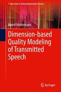 Titelbild: Dimension-based Quality Modeling of Transmitted Speech 9783642350184