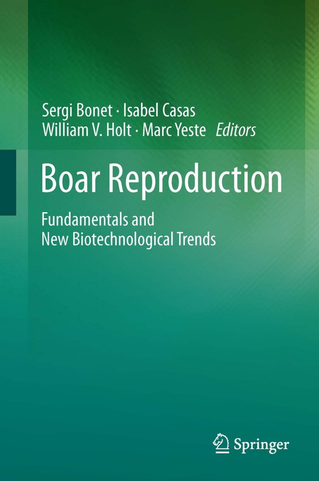 Boar Reproduction Fundamentals and New Biotechnological Trends
