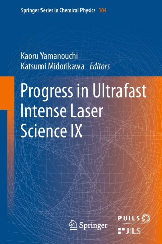 Cover image: Progress in Ultrafast Intense Laser Science 9783642350511