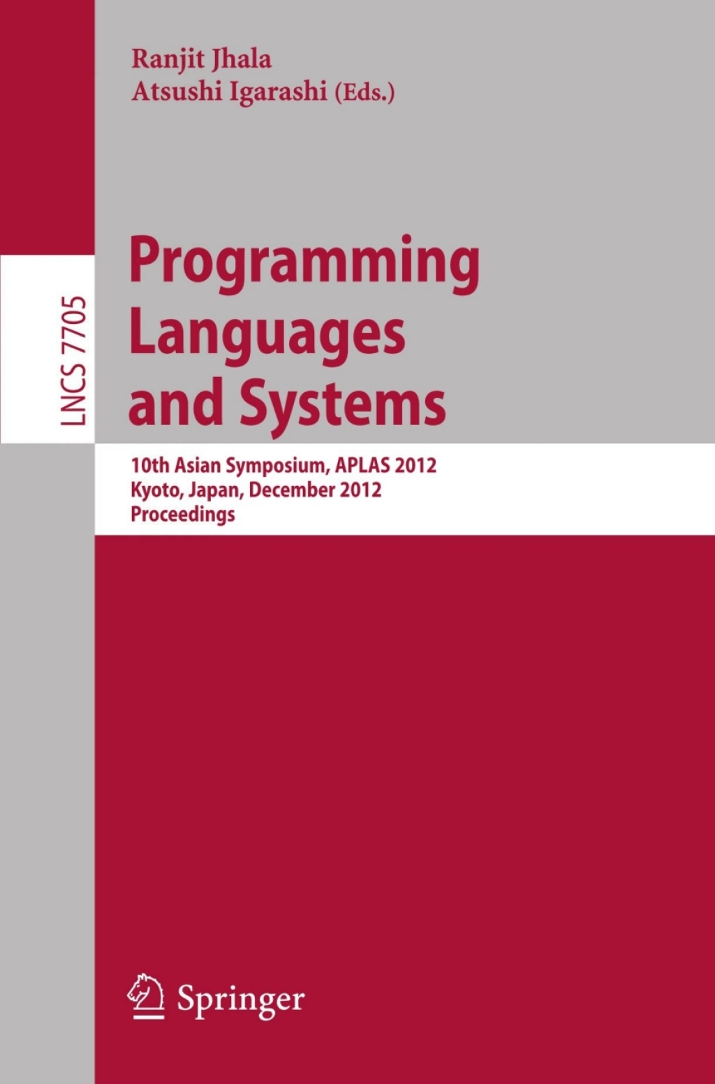Programming Languages and Systems 10th Asian Symposium, APLAS 2012, Kyoto, Japan, December 11-13, 2012, Proceedings 1st Edition