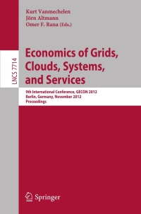 表紙画像: Economics of Grids, Clouds, Systems, and Services 1st edition 9783642351938