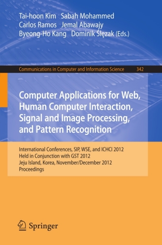 Imagen de portada: Computer Applications for Web, Human Computer Interaction, Signal and Image Processing, and Pattern Recognition 1st edition 9783642352690