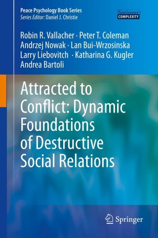 صورة الغلاف: Attracted to Conflict: Dynamic Foundations of Destructive Social Relations 9783642352799