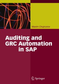Cover image: Auditing and GRC Automation in SAP 9783642353017