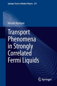 Omslagafbeelding: Transport Phenomena in Strongly Correlated Fermi Liquids 9783642353642