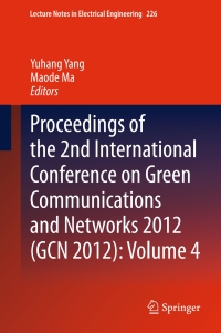 صورة الغلاف: Proceedings of the 2nd International Conference on Green Communications and Networks 2012 (GCN 2012): Volume 4 9783642354397