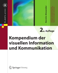 Titelbild: Kompendium der visuellen Information und Kommunikation 2nd edition 9783642354496
