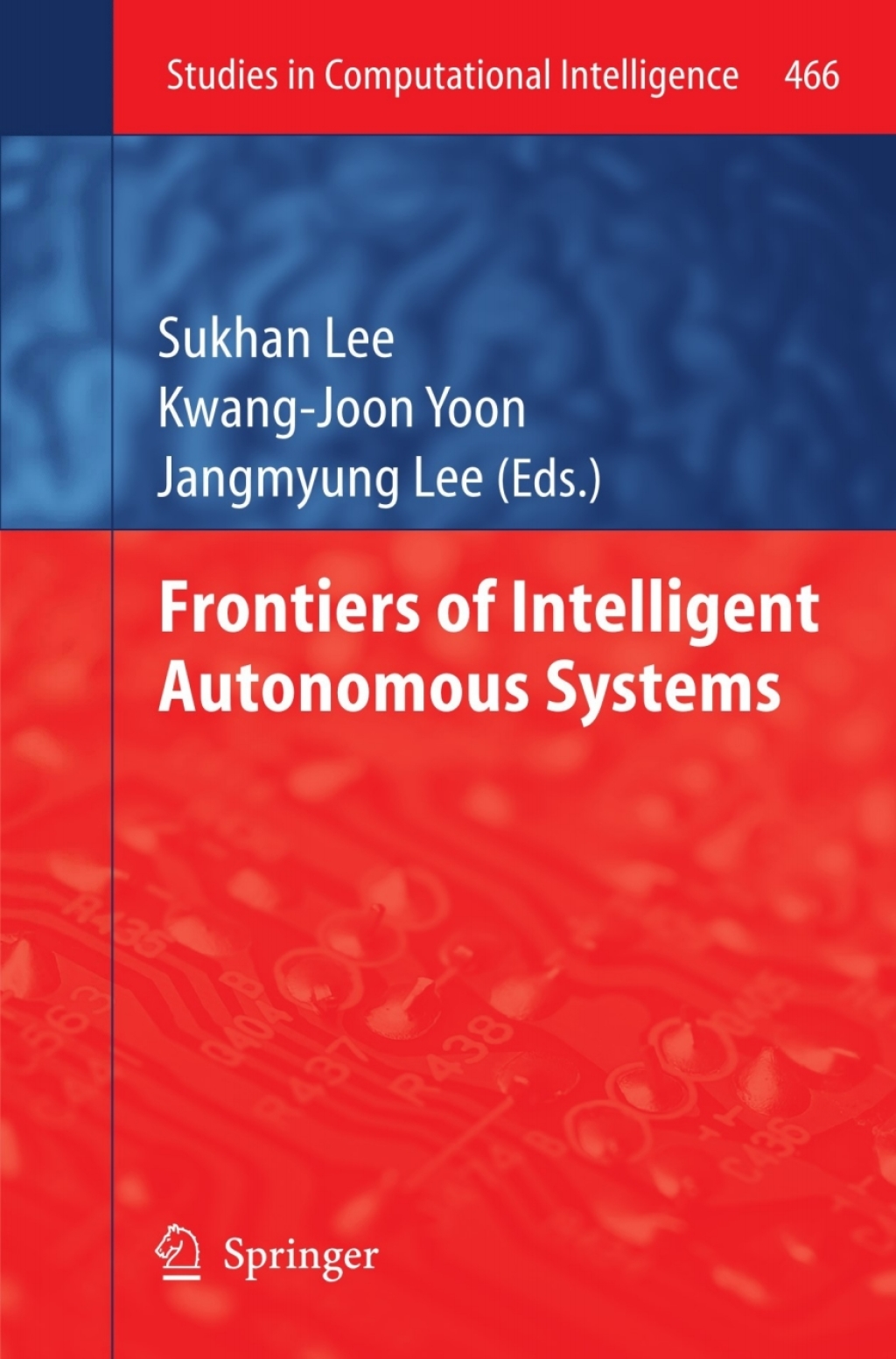 Frontiers of Intelligent Autonomous Systems