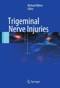 Imagen de portada: Trigeminal Nerve Injuries 9783642355387