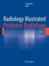 Cover image: Radiology Illustrated: Pediatric Radiology 9783642355721