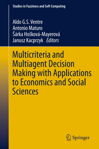 Cover image: Multicriteria and Multiagent Decision Making with Applications to Economics and Social Sciences 9783642356346