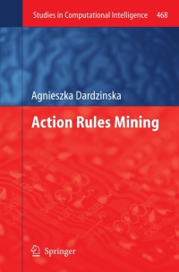 صورة الغلاف: Action Rules Mining 9783642356490