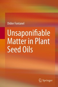 Cover image: Unsaponifiable Matter in Plant Seed Oils 9783642357091