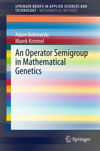 Imagen de portada: An Operator Semigroup in Mathematical Genetics 9783642359576