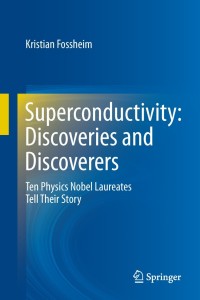 Cover image: Superconductivity: Discoveries and Discoverers 9783642360589