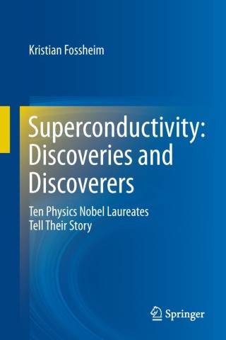 Cover image: Superconductivity: Discoveries and Discoverers 9783642360589