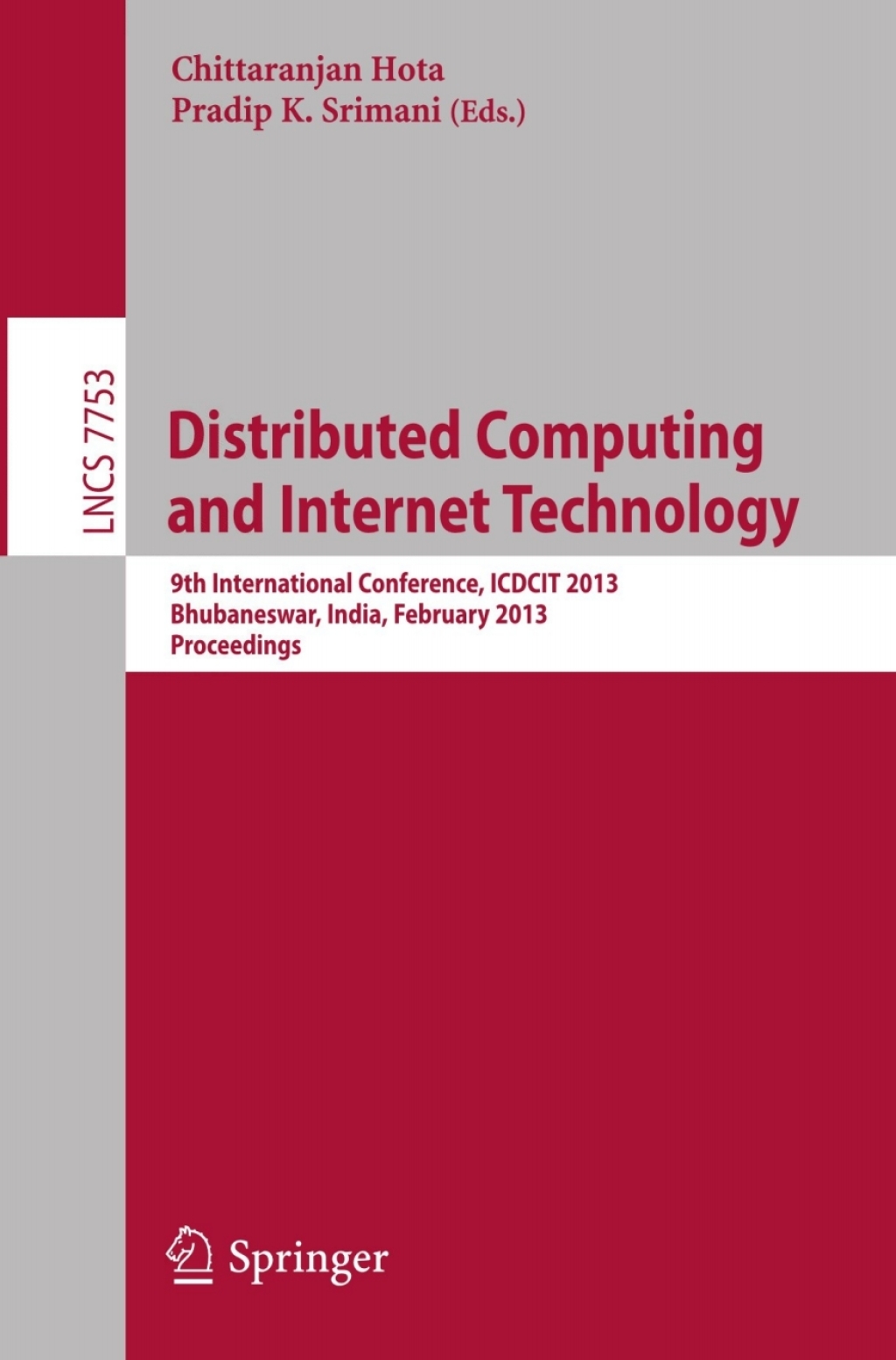 Distributed Computing and Internet Technology 9th International Conference, ICDCIT 2013, Bhubaneswar, India, February 5-8, 2013, Proceedings