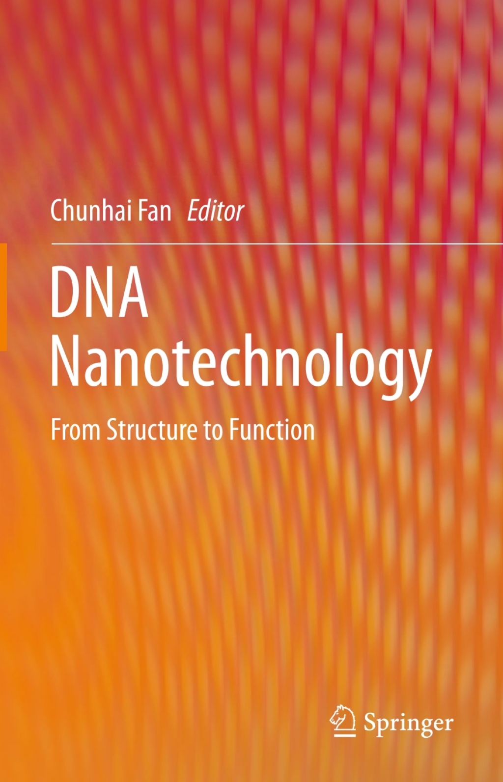 DNA Nanotechnology From Structure to Function