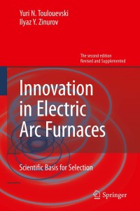 Cover image: Innovation in Electric Arc Furnaces 2nd edition 9783642362729