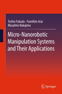 Cover image: Micro-Nanorobotic Manipulation Systems and Their Applications 9783642363900