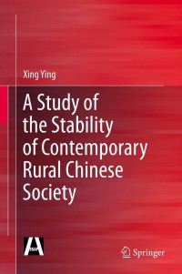 Imagen de portada: A Study of the Stability of Contemporary Rural Chinese Society 9783642363993