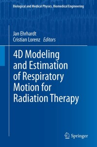 Titelbild: 4D Modeling and Estimation of Respiratory Motion for Radiation Therapy 9783642364402
