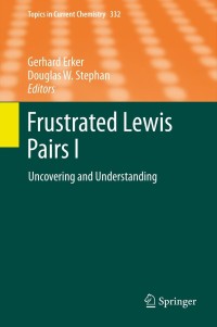 Cover image: Frustrated Lewis Pairs I 9783642366963