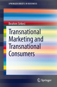 Cover image: Transnational Marketing and Transnational Consumers 9783642367748