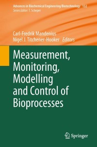 Cover image: Measurement, Monitoring, Modelling and Control of Bioprocesses 9783642368370