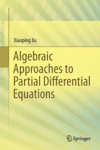 Cover image: Algebraic Approaches to Partial Differential Equations 9783642368738