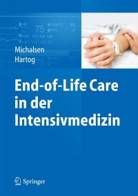 Cover image: End-of-Life Care in der Intensivmedizin 9783642369438