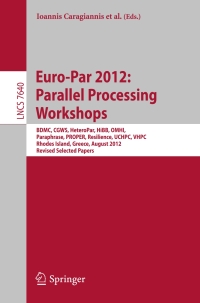صورة الغلاف: Euro-Par 2012: Parallel Processing Workshops 9783642369483