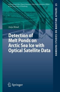 Omslagafbeelding: Detection of Melt Ponds on Arctic Sea Ice with Optical Satellite Data 9783642370328