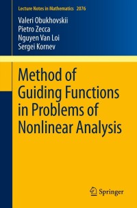 表紙画像: Method of Guiding Functions in Problems of Nonlinear Analysis 9783642370694