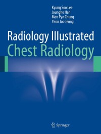 صورة الغلاف: Radiology Illustrated: Chest Radiology 9783642370953