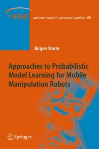Imagen de portada: Approaches to Probabilistic Model Learning for Mobile Manipulation Robots 9783642371592