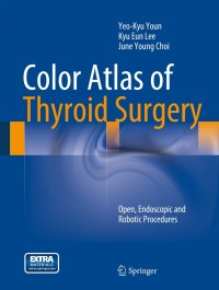 Imagen de portada: Color Atlas of Thyroid Surgery 9783642372612