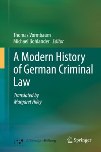 Cover image: A Modern History of German Criminal Law 9783642372728