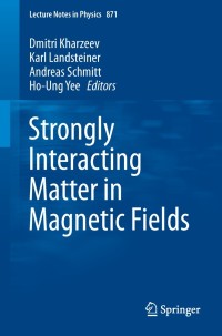 Immagine di copertina: Strongly Interacting Matter in Magnetic Fields 9783642373046