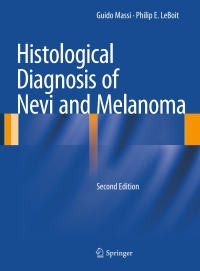 Imagen de portada: Histological Diagnosis of Nevi and Melanoma 2nd edition 9783642373107