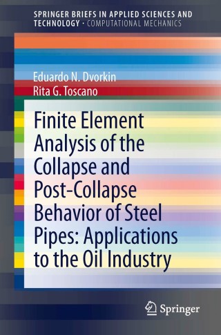 Cover image: Finite Element Analysis of the Collapse and Post-Collapse Behavior of Steel Pipes: Applications to the Oil Industry 9783642373602