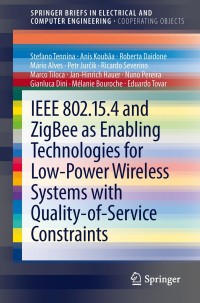 表紙画像: IEEE 802.15.4 and ZigBee as Enabling Technologies for Low-Power Wireless Systems with Quality-of-Service Constraints 9783642373671