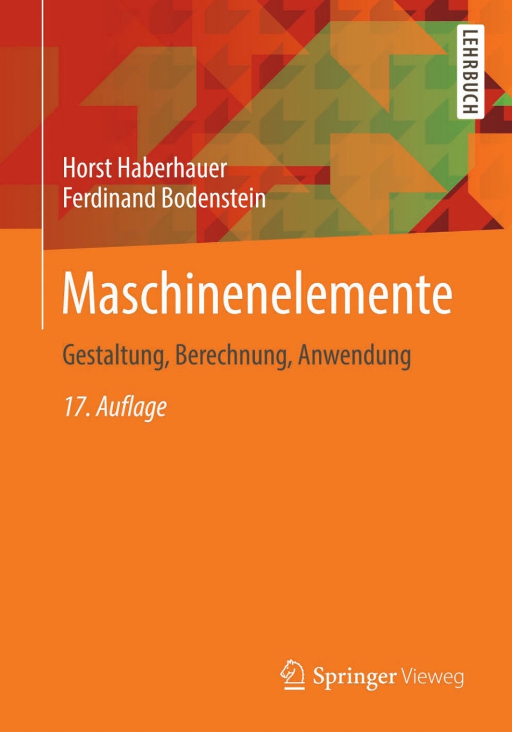 Maschinenelemente Gestaltung, Berechnung, Anwendung 17th Edition