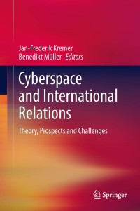 Cover image: Cyberspace and International Relations 9783642374807