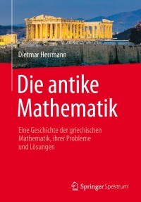 Cover image: Die antike Mathematik 9783642376115