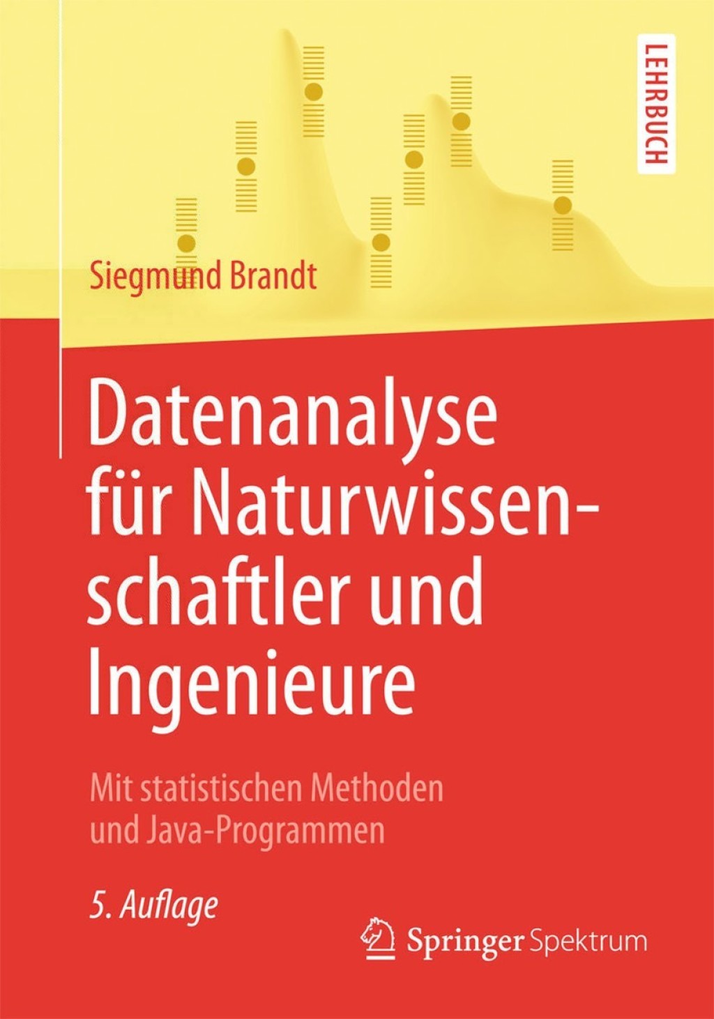 Datenanalyse für Naturwissenschaftler und Ingenieure Mit statistischen Methoden und Java-Programmen 5th Edition