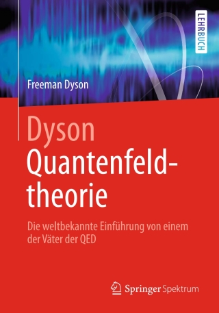 Imagen de portada: Dyson Quantenfeldtheorie 9783642376771